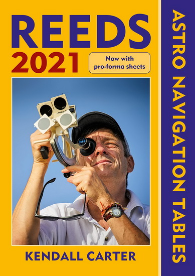 Reeds Astro Navigation Tables 2021 - KENDALL CARTER