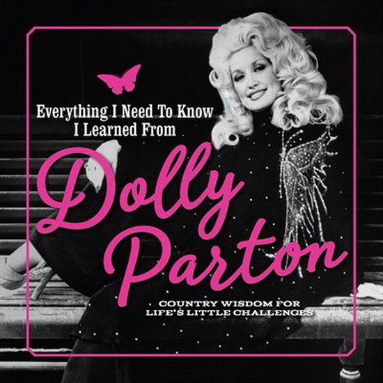 Everything I Need to Know I Learned from Dolly Parton - COLLECTIF