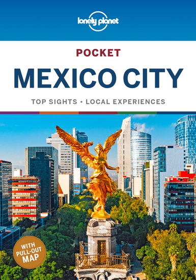 Lonely Planet Pocket Mexico City 1st. Ed. - COLLECTIF