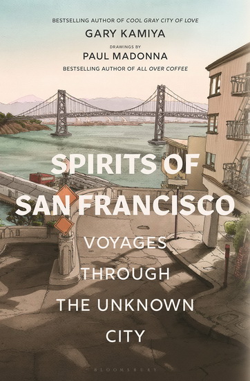 Spirits of San Francisco - GARY KAMIYA