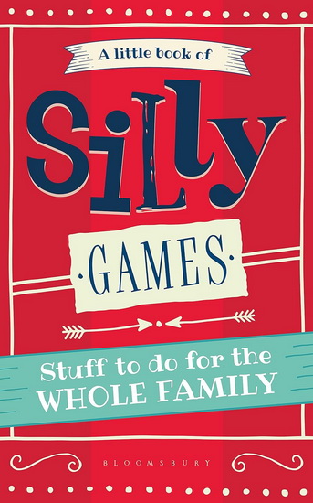 Little Book of Silly Games, A - COLLECTIF