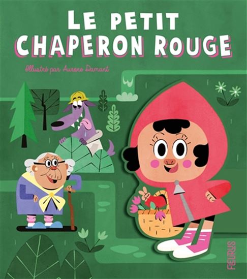 Le Petit Chaperon rouge - AURORE DAMANT