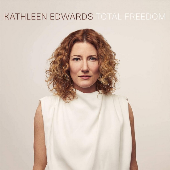 Total Freedom - KATHLEEN EDWARDS