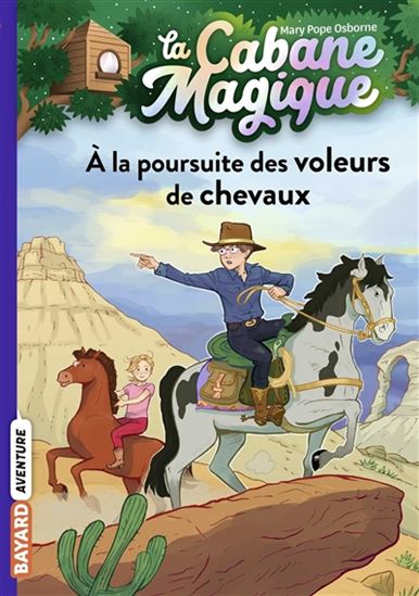 À la poursuite des voleurs de chevaux #13 N. éd. - MARY POPE OSBORNE