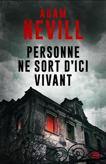Personne ne sort d'ici vivant - ADAM NEVILL
