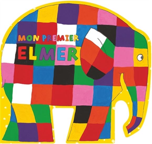 Mon premier Elmer - DAVID MCKEE
