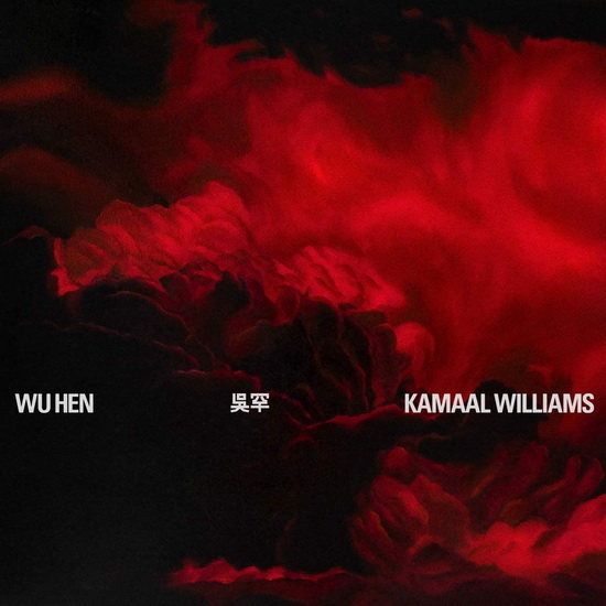 Wu Hen (Vinyl) - KAMAAL WILLIAMS