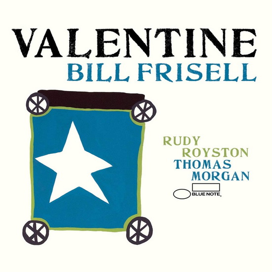 Valentine - BILL FRISELL