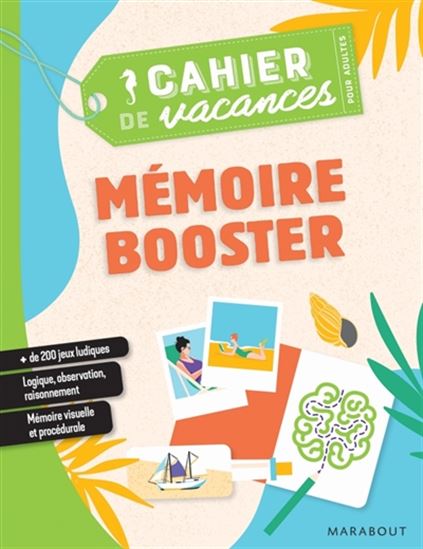 Cahier de vacances pour adultes : mémoire booster 2020 - STÉPHANIE BOUVET