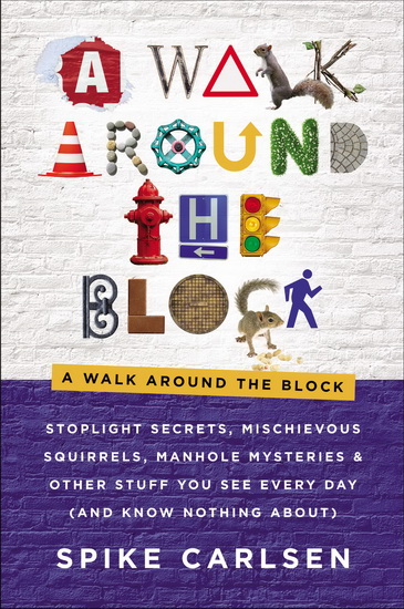 A Walk Around the Block - SPIKE CARLSEN
