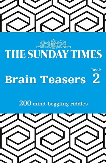 The Sunday Times Brain Teasers Book 2 - COLLECTIF