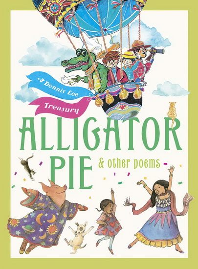 Alligator Pie and Other Poems - DENNIS LEE