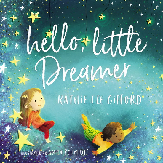Hello, Little Dreamer - KATHIE LEE GIFFORD