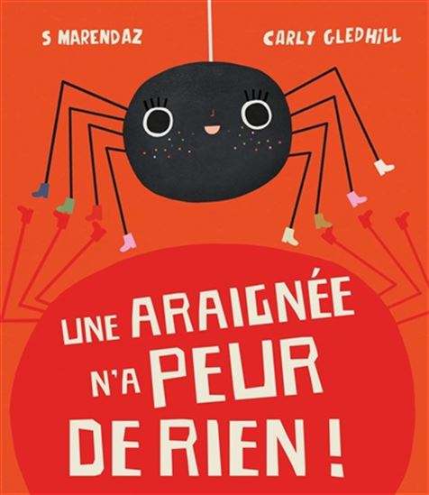 Une araignée n&#39;a peur de rien - S MARENDAZ - CARLY GLEDHILL