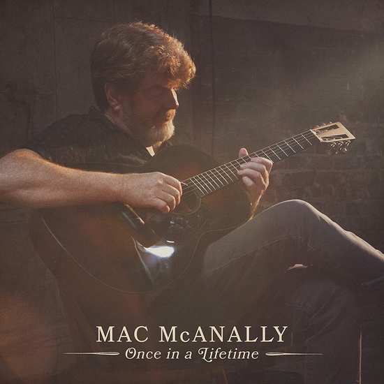 Once In A Lifetime - MAC MCANALLY