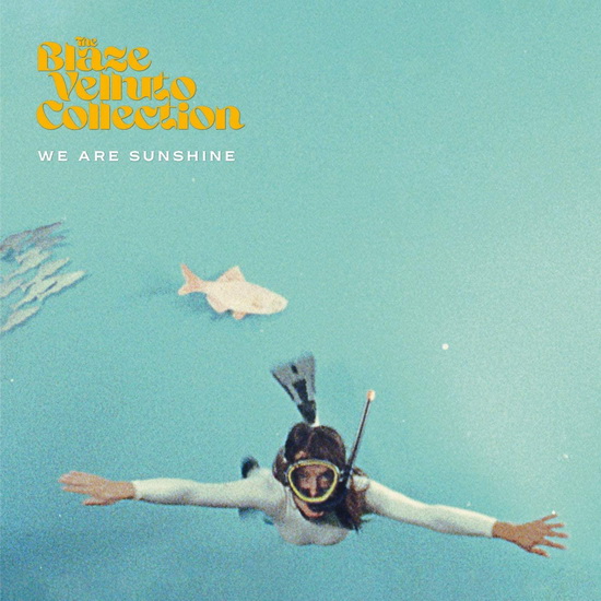 We Are Sunshine (Vinyl jaune) - BLAZE VELLUTO COLLECTION