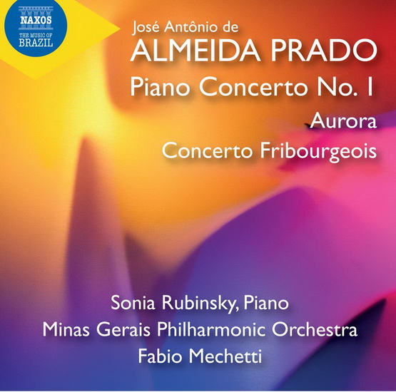 Almeida Prado: Piano Concerto No.1 - Aurora - Concerto Fribourgeois - JOSE ANTONIO DE ALMEIDA PRADO