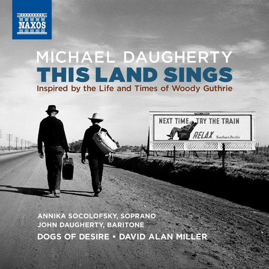 Daugherty: This Land Sings - Inspired by the Life & Times of Woody Guthrie - MICHAEL DAUGHERTY