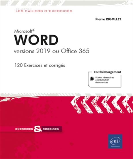 Word : versions 2019 ou Office 365 : 120 exercices et corrigés - PIERRE RIGOLLET