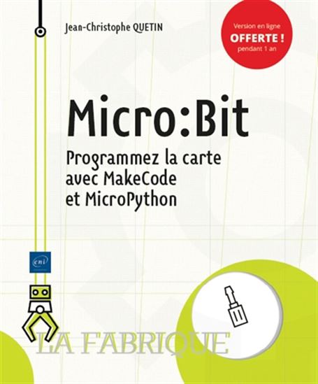 Micro:bit : programmez la carte avec MakeCode et MicroPython - JEAN-CHRISTOPHE QUETIN