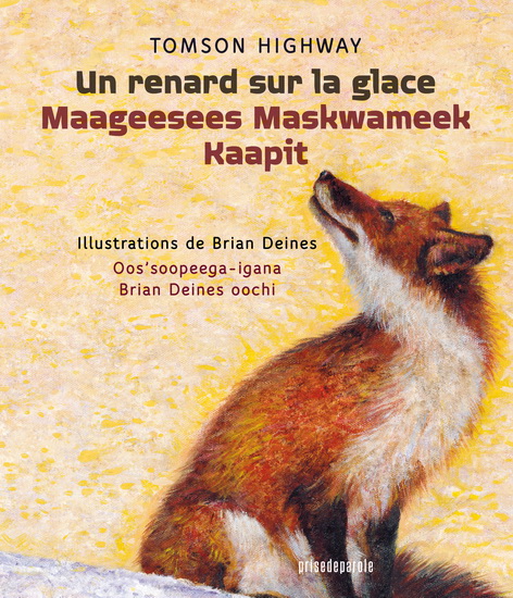 Renard sur glace/Maagees. Maskwameek.. - TOMSON HIGHWAY