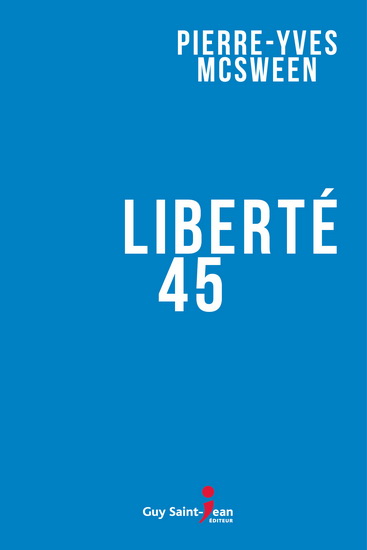 PIERRE-YVES MCSWEEN - Liberté 45 - Gestion et économie - LIVRES