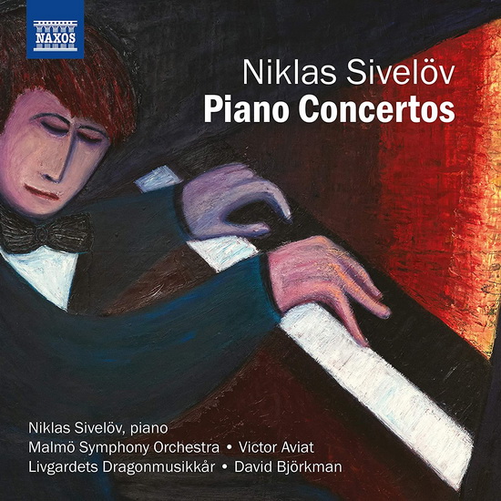 Sivelov: Piano Concertos - NIKLAS SIVELOV