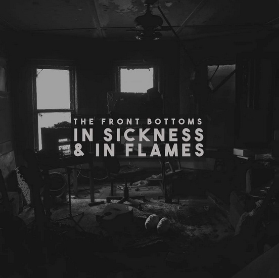 In Sickness & In Flames (Vinyl) - FRONT BOTTOMS (THE)