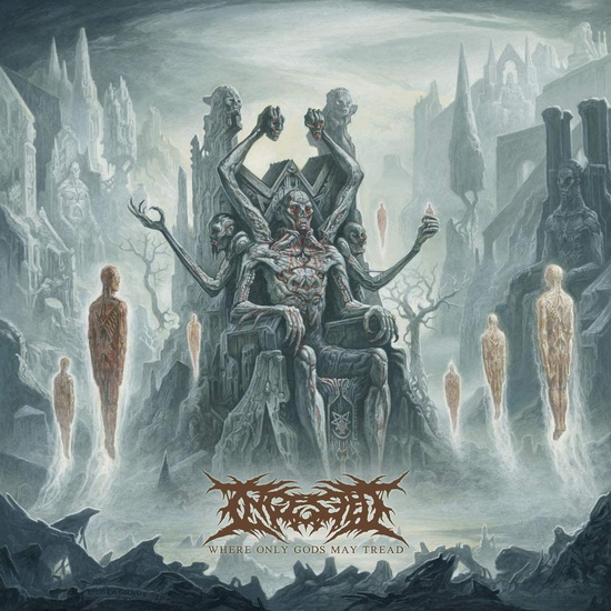 Where Only Gods May Tread - INGESTED