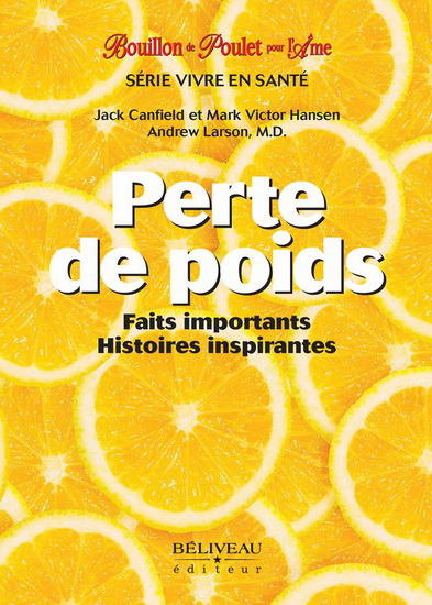 Perte de poids : faits importants, histoires inspirantes - JACK CANFIELD & AL
