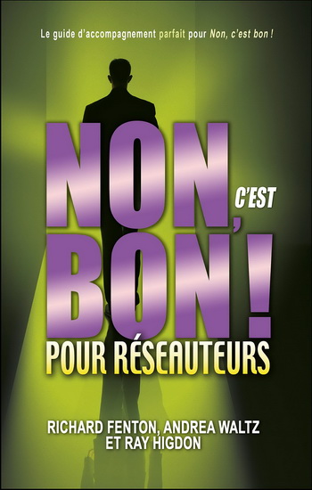 Non, c&#39;est bon ! Pour réseauteurs - RICHARD FENTON & AL