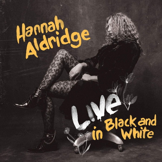 Live in Black and White - HANNAH ALDRIDGE