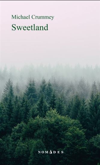 Sweetland - MICHAEL CRUMMEY