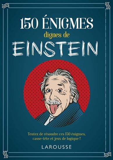 150 énigmes dignes de Einstein - SANDRA LEBRUN - LOÏC AUDRAIN