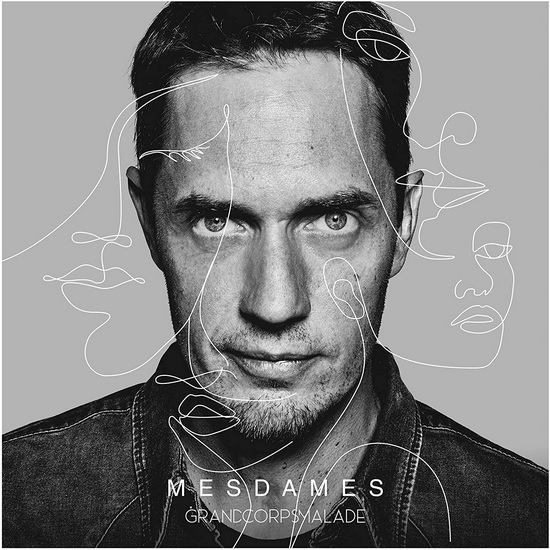 Mesdames - GRAND CORPS MALADE