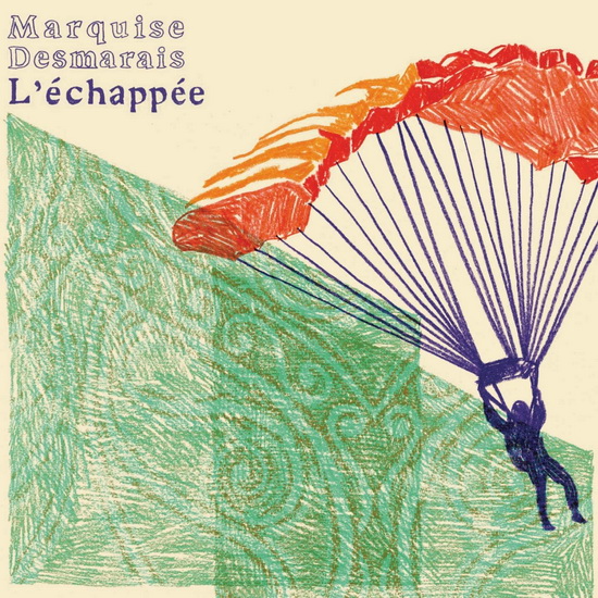 L'Échappée - MARQUISE DESMARAIS