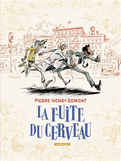 La Fuite du cerveau - tome1 - PIERRE-HENRY GOMONT