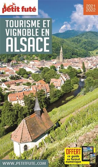 Tourisme et vignoble en Alsace : 2021-2022 - DOMINIQUE AUZIAS - JEAN-PAUL LABOURDETTE