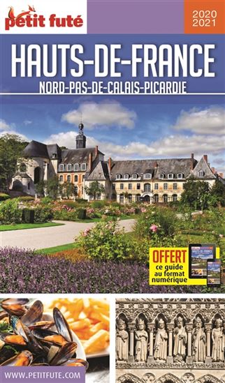 Hauts-de-France : Nord, Pas-de-Calais, Picardie : 2020-2021 - DOMINIQUE AUZIAS - JEAN-PAUL LABOURDETTE