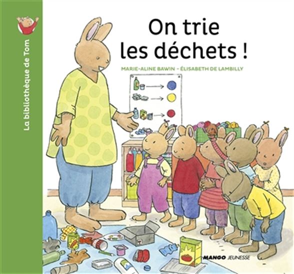 On trie les déchets - ELISABETH DE LAMBILLY