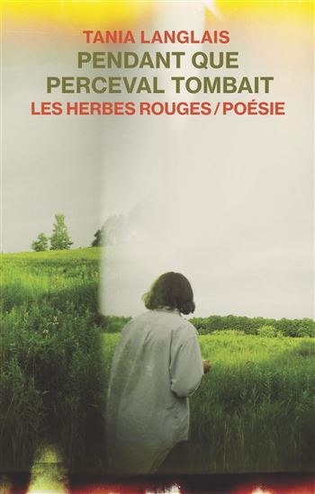 Pendant que Perceval tombait - TANIA LANGLAIS