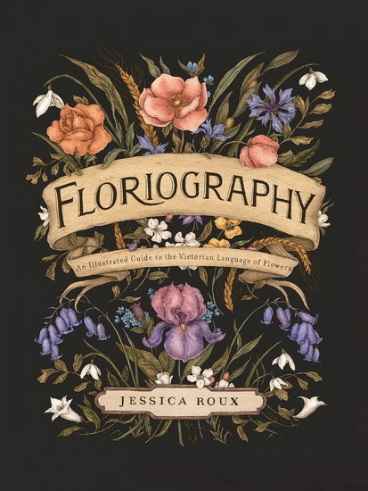 Floriography - JESSICA ROUX