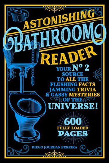 Astonishing Bathroom Reader - DIEGO JOURDAN PEREIRA