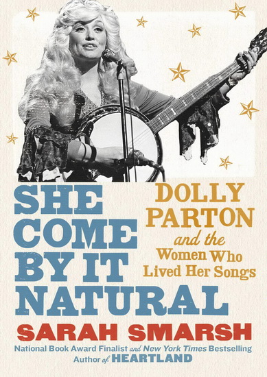 She Come by It Natural - SARAH SMARSH