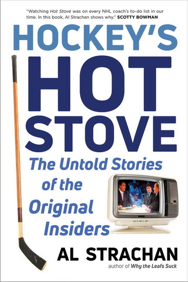 Hockey&#39;s Hot Stove - AL STRACHAN