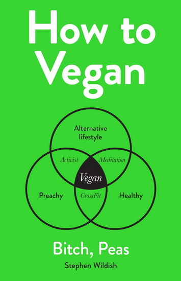 How to Vegan - STEPHEN WILDISH