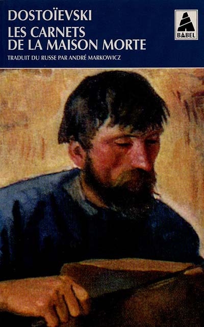 Les Carnets de la maison morte - F DOSTOIEVSKI