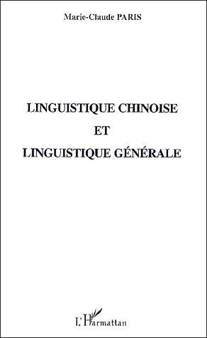 Linguistique chinoise et linguistique g - MARIE-CLAUDE PARIS