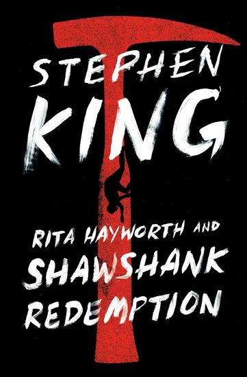 Rita Hayworth and Shawshank Redemption - STEPHEN KING