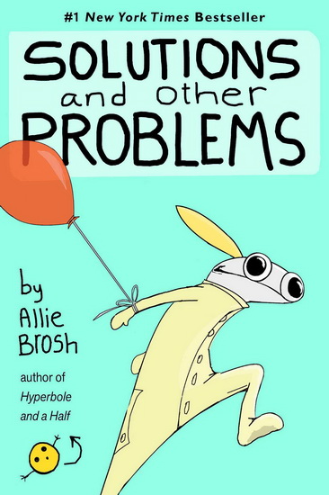 Solutions and Other Problems - ALLIE BROSH